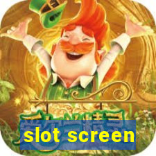 slot screen