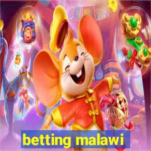 betting malawi