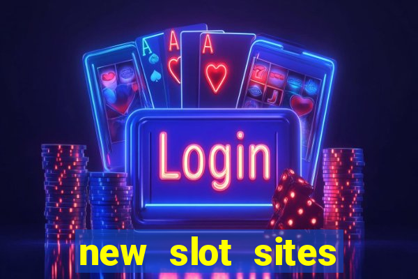 new slot sites 2023 no deposit