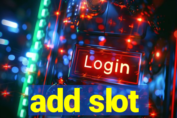 add slot