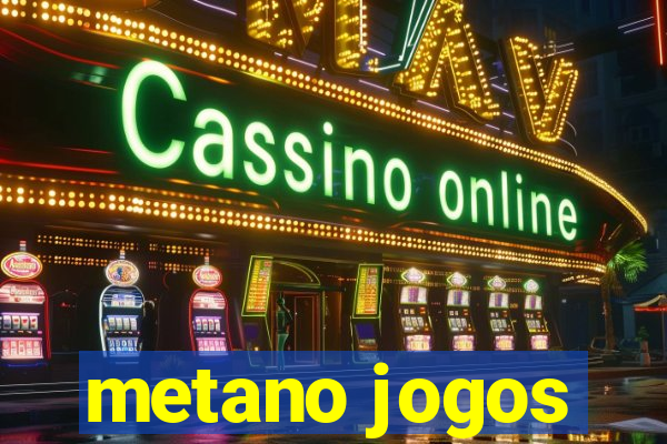 metano jogos