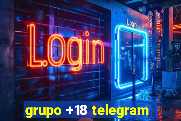 grupo +18 telegram