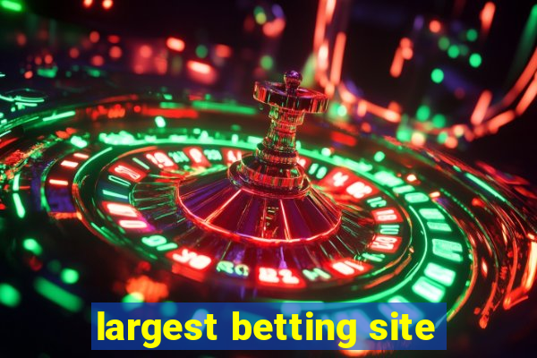 largest betting site