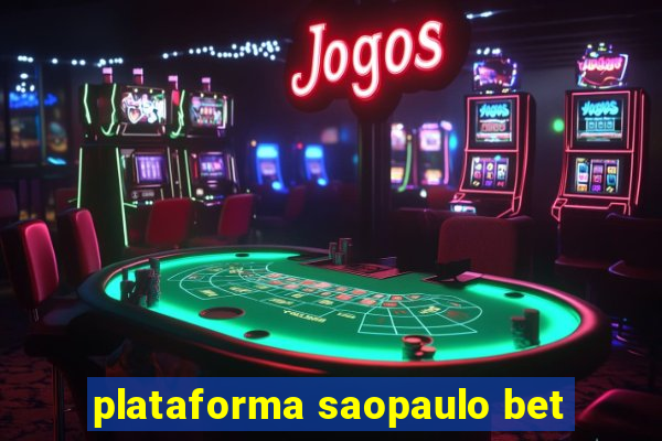 plataforma saopaulo bet