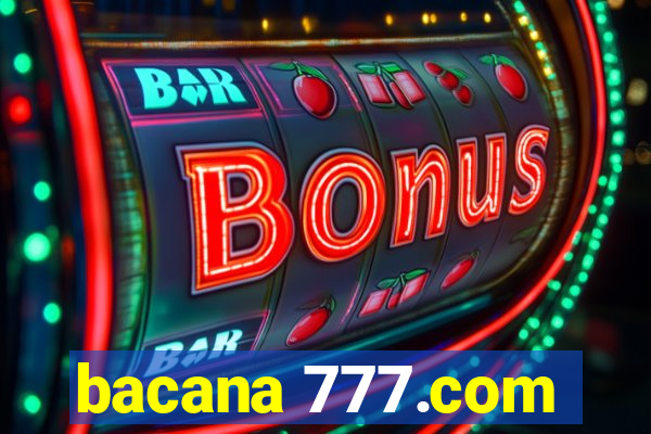 bacana 777.com