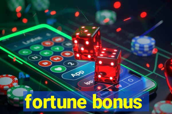 fortune bonus