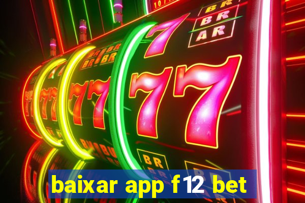 baixar app f12 bet