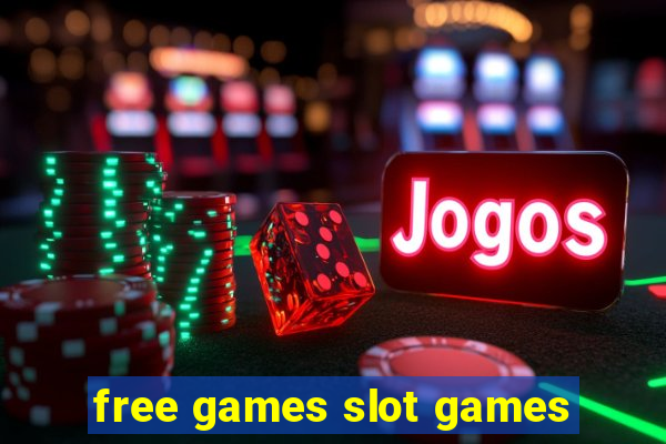 free games slot games