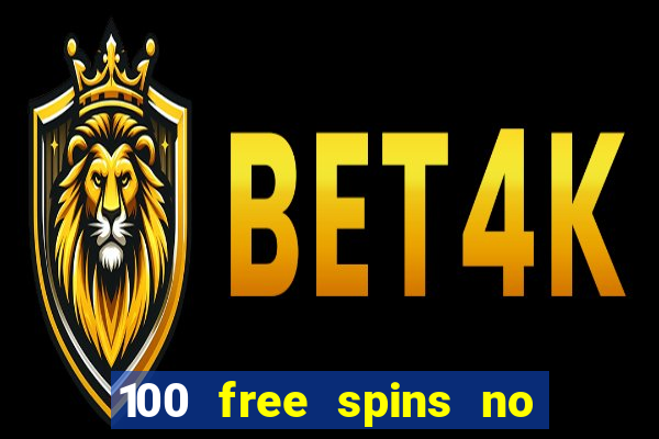 100 free spins no deposit casino australia