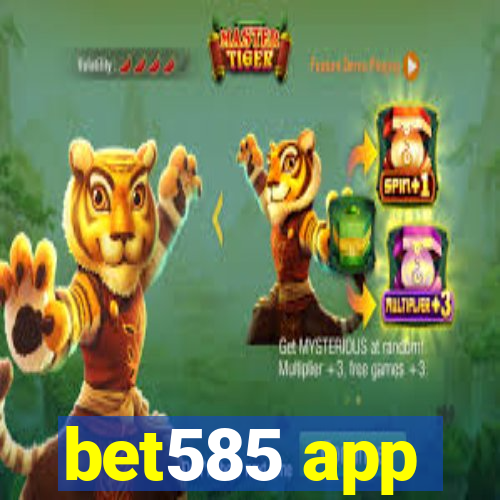 bet585 app