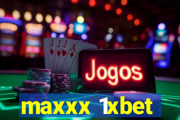 maxxx 1xbet