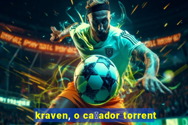 kraven, o ca莽ador torrent