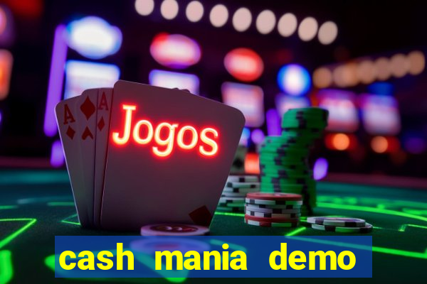 cash mania demo live bet