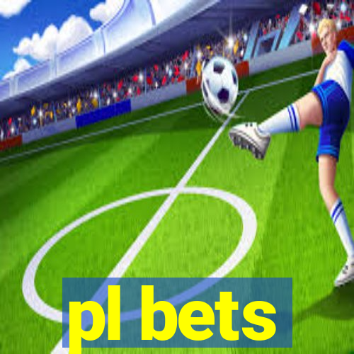 pl bets