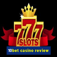 10bet casino review