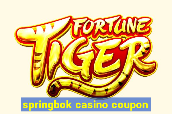 springbok casino coupon