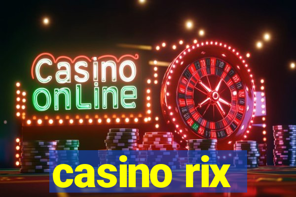 casino rix