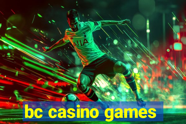 bc casino games