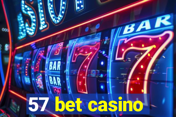 57 bet casino