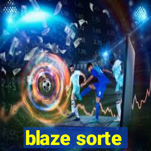 blaze sorte