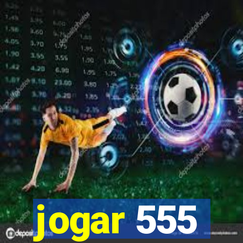 jogar 555