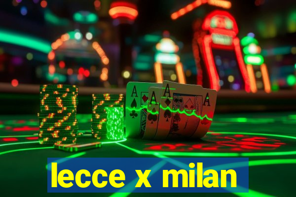 lecce x milan