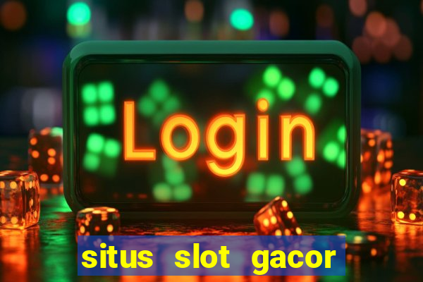 situs slot gacor garansi kekalahan 100