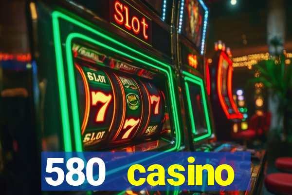 580 casino livermore ca