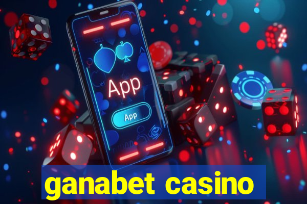 ganabet casino