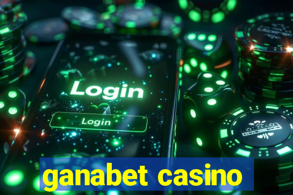 ganabet casino