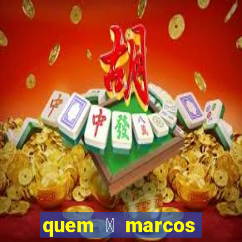 quem 茅 marcos santos da silva