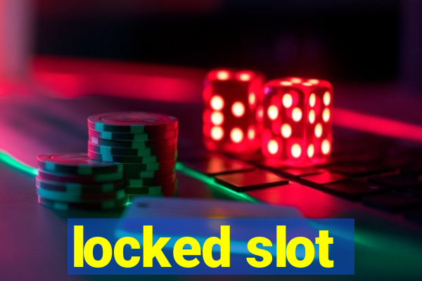 locked slot