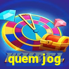 quem jog