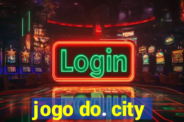 jogo do. city