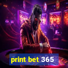 print bet 365