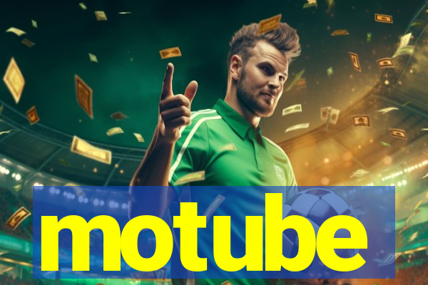 motube