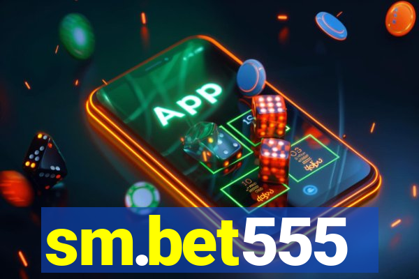 sm.bet555