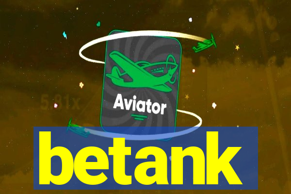 betank