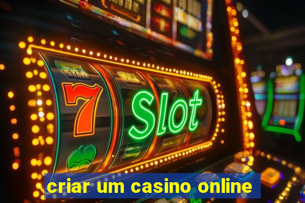 criar um casino online