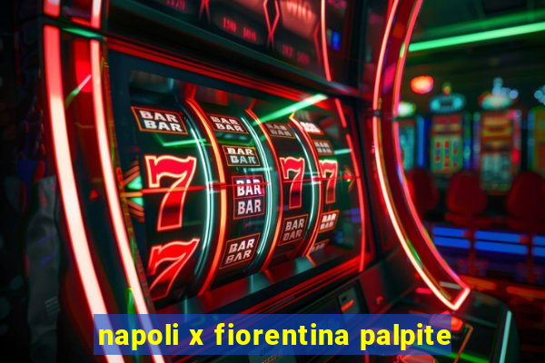 napoli x fiorentina palpite