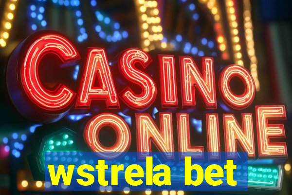 wstrela bet