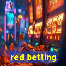 red betting