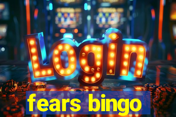 fears bingo