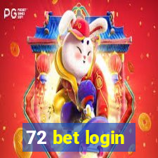 72 bet login