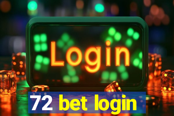 72 bet login