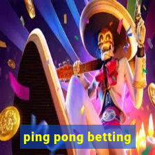 ping pong betting