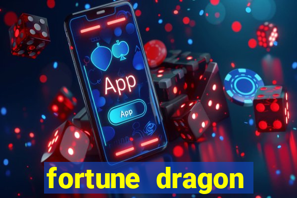 fortune dragon teste grátis