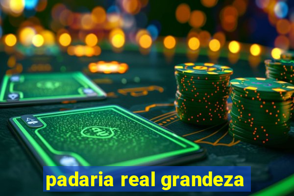 padaria real grandeza