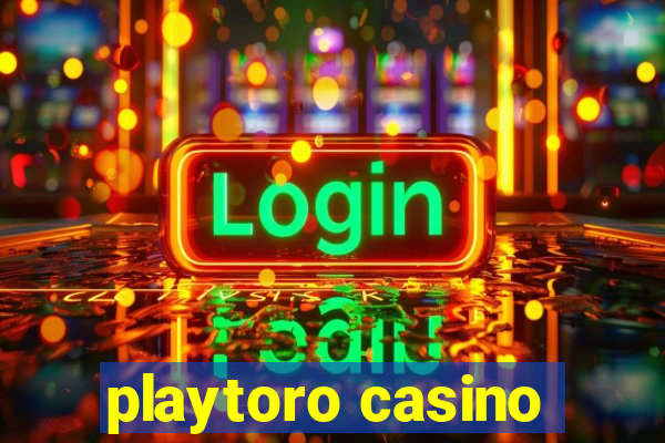 playtoro casino