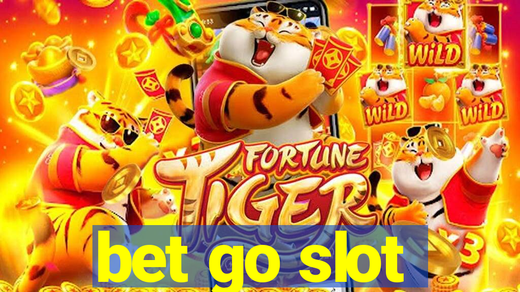 bet go slot